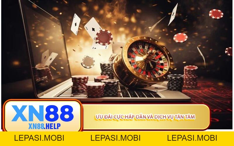 Casino XN88: Thiên Đường Cá Cược Đỉnh Cao Số 1 - Lepasi