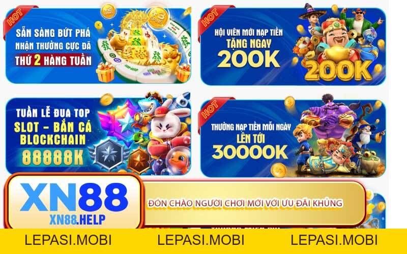 Khuyến Mại XN88: Cơ Hội Nhận Thưởng Thay Đổi Cuộc Chơi - Lepasi