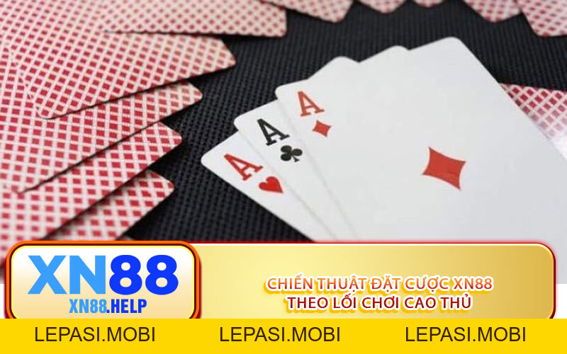 Trick Chia Bài 3 Cây Ra 10 XN88 Hướng Dẫn Cho Người Mới - Lepasi