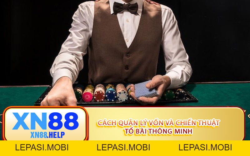 Mẹo Chơi Poker Tại XN88 Giúp Bạn Thắng Trong Mọi Ván Cược - Lepasi