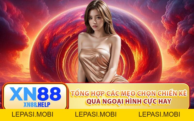 Mẹo Chọn Chiến Kê - Bất Bại Cược Đâu Thắng Đó 2026 - Lepasi